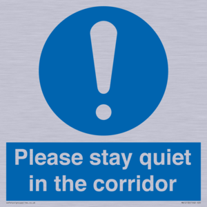 Please stay quiet in the corridor